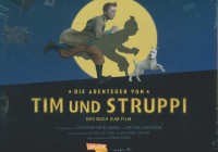 Die Abenteuer von Tim und Struppi - Das Buch zum Film, Carlsen Die Abenteuer von Tim und Struppi - Das Buch zum Film, Carlsen