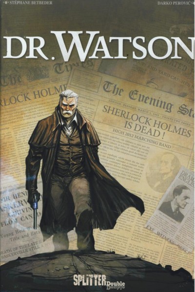 Dr. Watson, Splitter