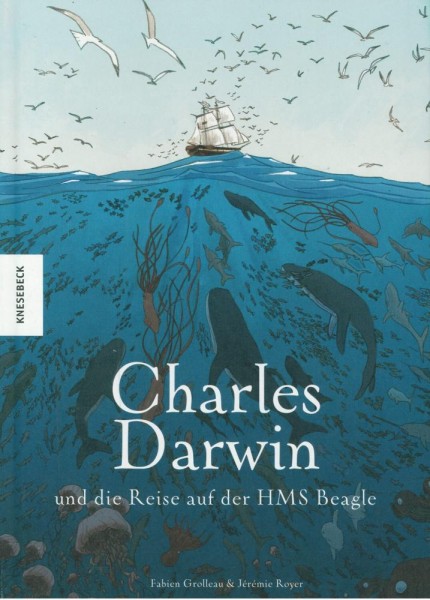 Charles Darwin und die Reise auf der HMS Beagle, Knesebeck