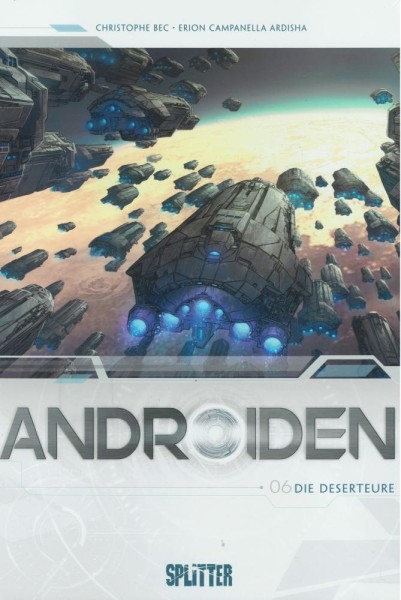 Androiden 6, Splitter
