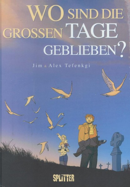 Wo sind die grossen Tage geblieben?, Splitter