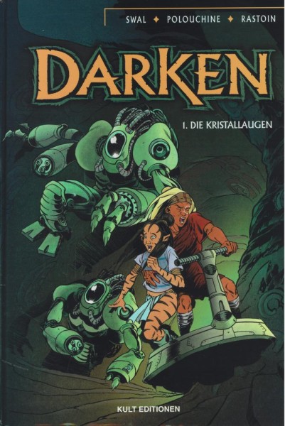 Darken 1, Kult