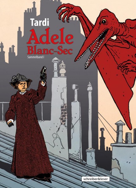 Adele Blanc-Sec Sammelband 1, schreiber&leser