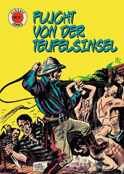 Classic Comics 15 - Flucht von der Teufelsinsel, ilovecomics Verlag