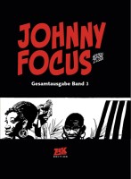 Johnny Focus Gesamtausgabe 3, Zack Edition Johnny Focus Gesamtausgabe 3, Zack Edition