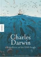 Charles Darwin und die Reise auf der HMS Beagle, Knesebeck Charles Darwin und die Reise auf der HMS Beagle, Knesebeck