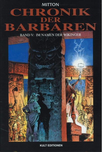 Chronik der Barbaren 5, Kult