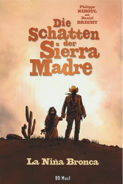 Die Schatten der Sierra Madre 1, BD Must