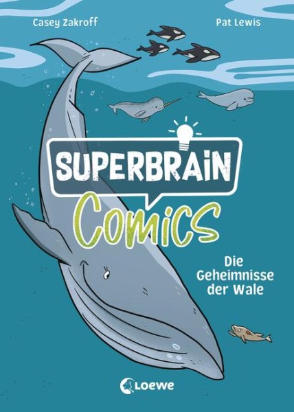 Superbrain-Comics - Die Geheimnisse der Wale, Loewe Verlag