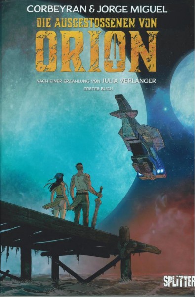 Die Ausgestossenen von Orion 1, Splitter