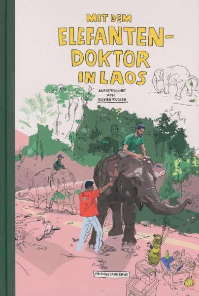 Mit dem Elefantendoktor in Laos, Edition Moderne