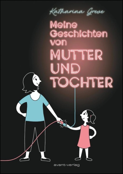 Meine Geschichten von Mutter und Tochter, Avant