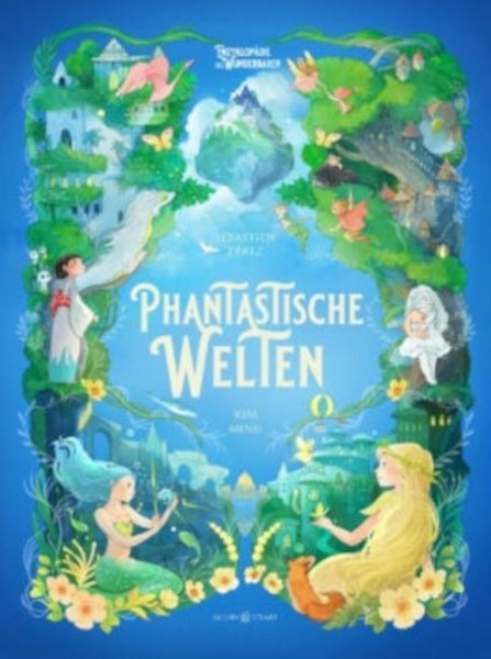 Phantastische Welten - Enzyklopädie des Wunderbaren, Jacoby&Stuart