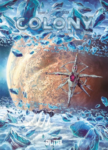 Colony 6, Splitter