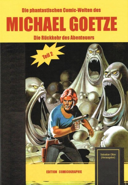 Die phantastischen Comic-Welten des Michael Goetze 2, Edition Comicographie