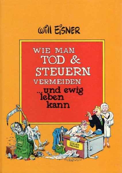Will Eisner - Wie man Tod und Steuern vermeiden und ewig ... (Z1), Volksverlag
