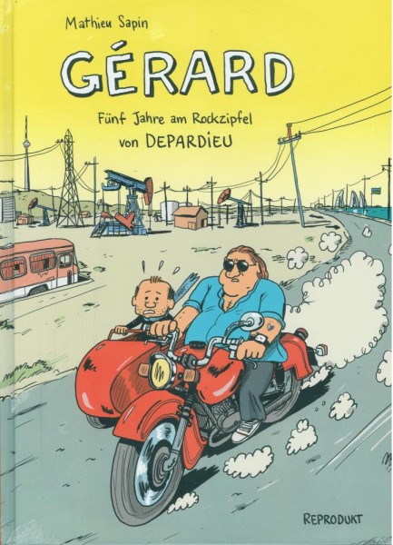 Gérard - Fünf Jahre am Rockzipfel von Depardieu, Reprodukt