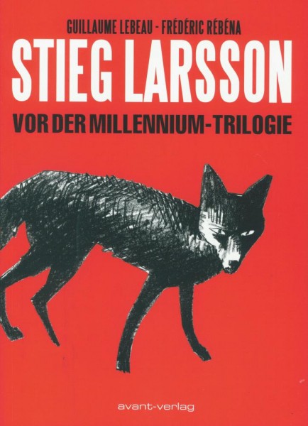 Stieg Larsson - Vor der Millenium Trilogie, Avant
