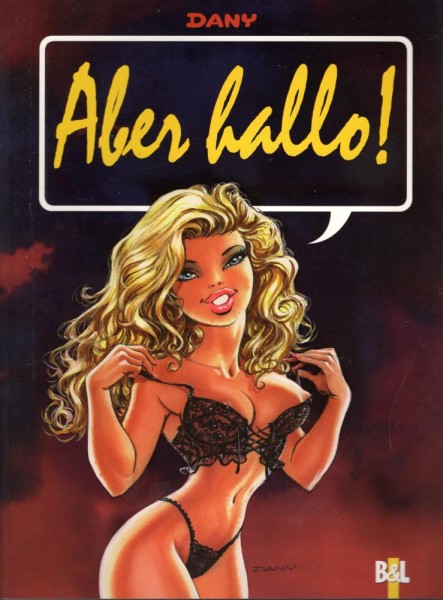 Dany - Aber Hallo! (Z0. 1. Aufl.), B&L bei Carlsen