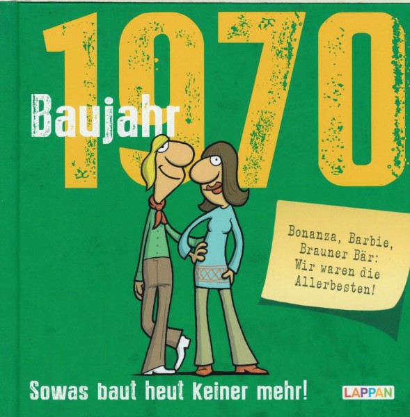 Baujahr 1970 - Sowas baut heut keiner mehr, Lappan