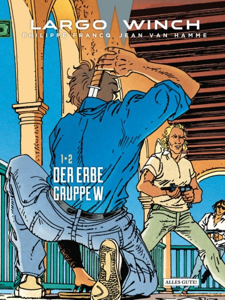 Largo Winch Doppelband 1 & 2, Alles Gute