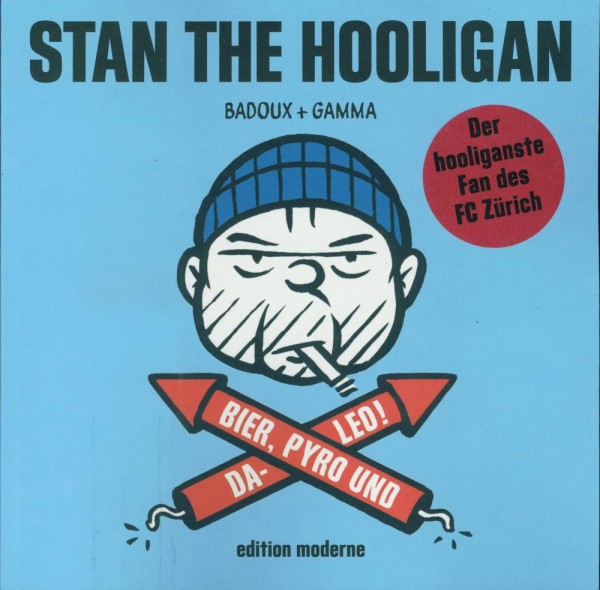 Stan the Hooligan, Edition Moderne