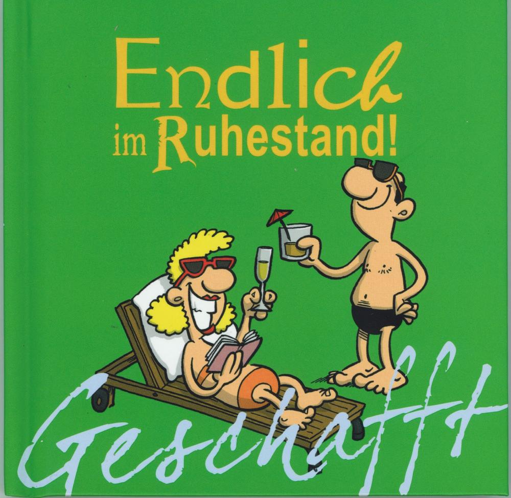 Geschafft Endlich im Ruhestand, Lappan Cartoons Neuware