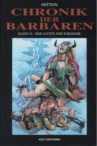 Chronik der Barbaren 6, Kult