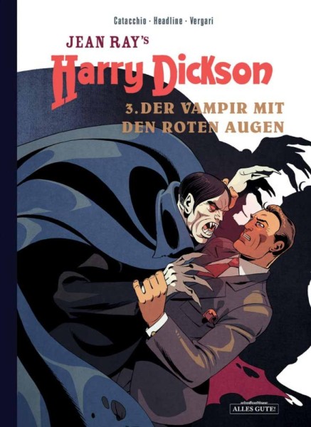 Harry Dickson 3, Alles Gute
