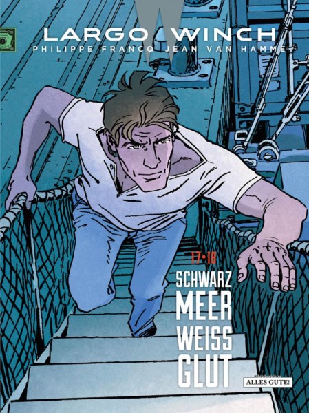 Largo Winch Doppelband 17 & 18, Alles Gute